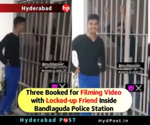 Read more about the article Three Booked for Filming Video with Locked-up Friend Inside Bandlaguda Police Station