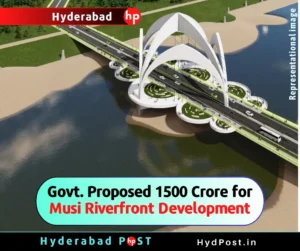 Read more about the article Government Proposed 1500 Crore for Musi Riverfront Development