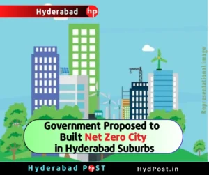 Read more about the article Telangana Government Proposed to Built Net Zero City in Hyderabad Suburbs