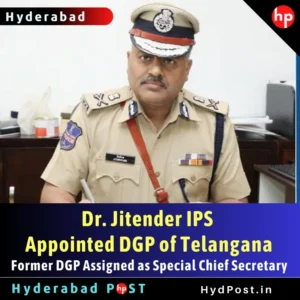 Read more about the article Dr. Jitender IPS Appointed DGP of Telangana, Former DGP Ravi Gupta Assigned as Special Chief Secretary