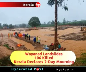 Read more about the article 106 Killed in Wayanad Landslides, Kerala Declares 2-Day Mourning