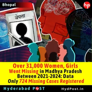 Read more about the article Over 31,000 Women, Girls Went Missing In Madhya Pradesh Between 2021-2024: Data – Only 724 Missing Cases Registered.