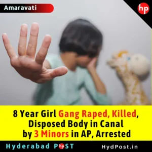 Read more about the article 8 Year Girl Gang Raped, Killed, Disposed Body in Canal by 3 Minors in AP, Arrested