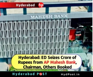 Read more about the article Hyderabad: ED Raids, Seizes Rs 300 Crore of  Scam from AP Mahesh Bank, Chairman, Others Booked