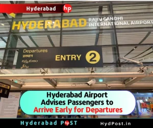 Read more about the article Hyderabad Airport Advises Passengers to Arrive Early for Departures