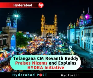 Read more about the article Telangana CM Revanth Reddy Praises Nizams and Explains HYDRA Initiative