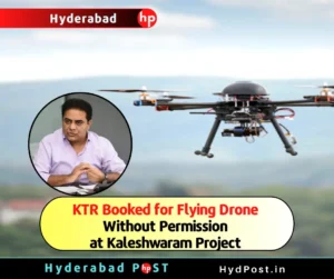 Read more about the article KTR Booked for Flying Drone Without Permission at Kaleshwaram Project