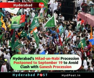 Read more about the article Hyderabad’s Milad-un-Nabi Procession Postponed to September 19 to Avoid Clash with Ganesh Procession