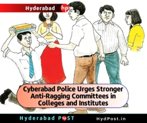 Read more about the article RAGGING IS A CRIME : Cyberabad Police Urges Stronger Anti-Ragging Committees in Colleges and Institutes