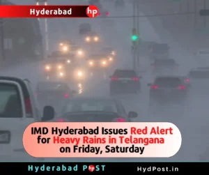 Read more about the article IMD Hyderabad Issues Red Alert for Heavy Rains in Telangana on Friday, Saturday