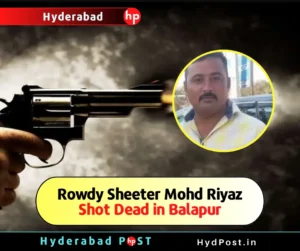 Read more about the article Rowdy Sheeter Mohd Riyaz Shot Dead in Balapur