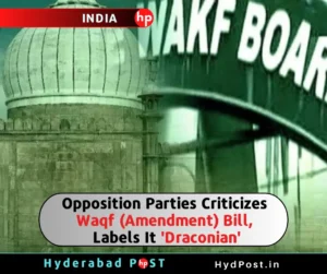 Read more about the article Opposition Criticizes Waqf (Amendment) Bill, Labels It ‘Draconian’