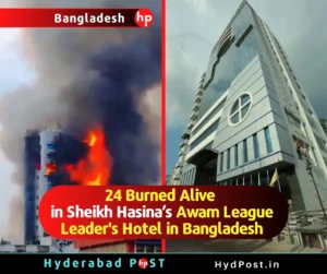 Read more about the article 24 Burned Alive in Hasina’s Awami League Leader’s Hotel in Bangladesh