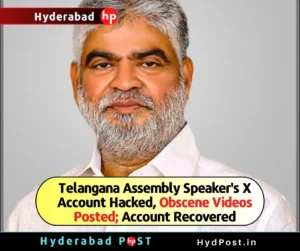 Read more about the article Telangana Assembly Speaker’s X Account Hacked, Obscene Videos Posted; Account Recovered