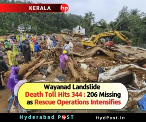 Read more about the article Wayanad Landslide Death Toll Hits 344; 206 Missing as Rescue Operations Intensifies