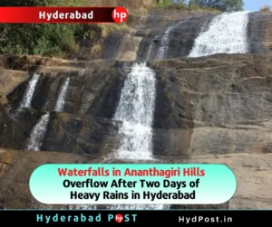 Read more about the article Waterfalls in Ananthagiri Hills Overflow After Two Days of Heavy Rains in Hyderabad