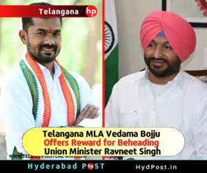 Read more about the article Telangana Congress MLA Vedama Bojju Offers Reward for Beheading Union Minister Ravneet Singh