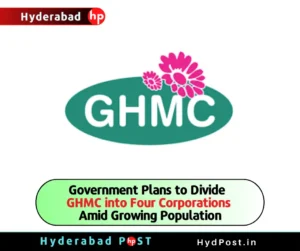 Read more about the article Government Plans to Divide GHMC into Four Corporations Amid Growing Population