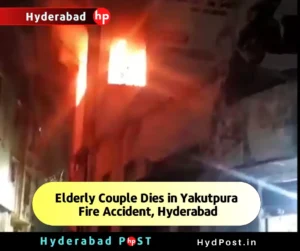 Read more about the article Elderly Couple Dies in Yakutpura Fire Accident, Hyderabad