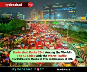 Read more about the article Hyderabad Ranks 23rd Among the World’s Top 50 Cities with the Worst Traffic; New Delhi at 6th, Mumbai at 11th, and Bengaluru at 13th.