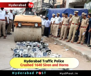 Read more about the article Hyderabad Traffic Police Crushed 1640 Siren and Horns and Removed Road Encroachments