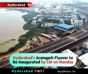 Read more about the article Hyderabad’s Aramgarh Flyover to Be Inaugurated by CM on Monday