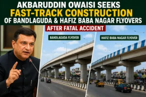 Read more about the article Akbaruddin Owaisi Seeks Fast-Track Construction of Bandlaguda & Hafiz Baba Nagar Flyovers After Fatal Accident