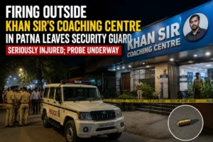 Read more about the article Firing Outside Khan Sir’s Coaching Centre in Patna Leaves Security Guard Seriously Injured; Probe Underway