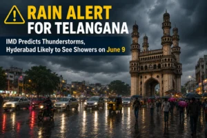 Read more about the article Rain Alert for Telangana: IMD Predicts Thunderstorms, Hyderabad Likely to See Showers on June 9