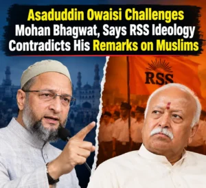 Read more about the article Asaduddin Owaisi Challenges Mohan Bhagwat, Says RSS Ideology Contradicts His Remarks on Muslims